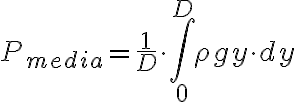 P_{media} = \frac{1}{D}\cdot \int_{0}^{D} \rho g y \cdot dy