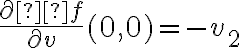 \frac{\partial  f }{\partial v} (0,0)=-v_2