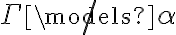\Gamma \not\models \alpha