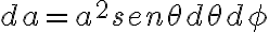 da=a^2 sen \theta d \theta d \phi  