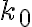 k_0 k_0