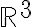  \mathbb{R}^3 