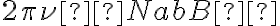  2 \pi \nu  NabB  