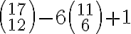 {17 \choose 12}-6{11 \choose 6} + 1 {17 \choose 12}-6{11 \choose 6} + 1