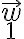 \vec{w}_1 \vec{w}_1