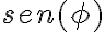 sen(\phi)