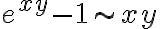 e^{xy}-1 \sim xy
