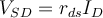 V_{SD}=r_{ds}I_{D}