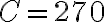 C=270 C=270