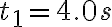t_1 = 4.0s