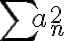 \sum a_n^2