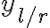  y_{l/r} 