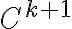 C^{k+1}