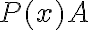 P(x)A