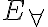  E_\forall 