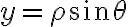 y=\rho \sin\theta