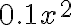 0.1x^2