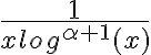 \frac{1 }{x log^{\alpha +1} (x)}