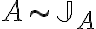  A \sim  \mathbb{J}_A 