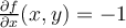 \frac{\partial f}{\partial x}(x,y)=-1