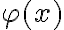 \varphi(x)