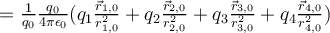 = \frac{1}{q_0} \frac{q_0}{4 \pi \epsilon_0} (q_1 \frac{\vec{r}_{1,0}}{r_{1,0}^2} + q_2 \frac{\vec{r}_{2,0}}{r_{2,0}^2} + q_3 \frac{\vec{r}_{3,0}}{r_{3,0}^2} + q_4 \frac{\vec{r}_{4,0}}{r_{4,0}^2})