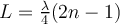 L=\frac{\lambda}{4} (2n-1)