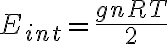  E_{int} = \frac{g nRT}{2}