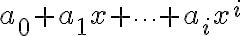 a_0 + a_1 x + \cdots + a_i x^i 