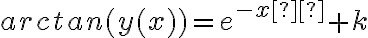 arctan(y(x))=e^{-x²}+k arctan(y(x))=e^{-x²}+k