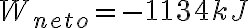 W_{neto} = -1134kJ