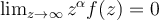  \lim_{z \rightarrow \infty} z^{\alpha} f(z) = 0