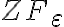 ZF_{\varepsilon}