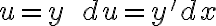 u=y \ \ du=y'dx