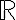 \mathbb{R} \mathbb{R}
