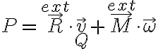  P= \vec{R}^{ext} \cdot \vec{v}_Q+ \vec{M}^{ext} \cdot \vec{ \omega }  