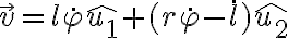 \vec{v}=l\dot{\varphi}\hat{u_1}+(r\dot{\varphi}-\dot{l})\hat{u_2}