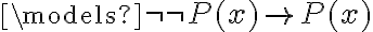 \models \neg \neg P(x) \to P(x)