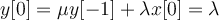 y[0]= \mu y[-1]+\lambda x[0]=\lambda