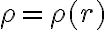 \rho=\rho(r)