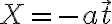 X=-a\overrightarrow{t} X=-a\overrightarrow{t}