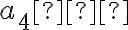 a_4​