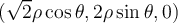 (\sqrt{2} \rho \cos\theta,2\rho \sin\theta,0)