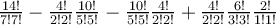  \frac{14!}{7!7!} - \frac{4!}{2!2!} \frac{10!}{5!5!} - \frac{10!}{5!5!} \frac{4!}{2!2!} + \frac{4!}{2!2!} \frac{6!}{3!3!} \frac{2!}{1!1!} 