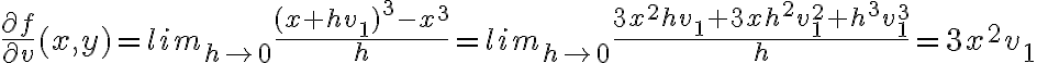 \frac{\partial f}{\partial v} (x,y) = lim_{h \rightarrow 0 } \frac{(x+hv_1)^3-x^3}{h} = lim_{h \rightarrow 0 } \frac{3x^2hv_1+3xh^2v_1^2+h^3v_1^3}{h} = 3x^2v_1 \frac{\partial f}{\partial v} (x,y) = lim_{h \rightarrow 0 } \frac{(x+hv_1)^3-x^3}{h} = lim_{h \rightarrow 0 } \frac{3x^2hv_1+3xh^2v_1^2+h^3v_1^3}{h} = 3x^2v_1