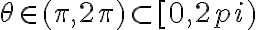 \theta \in (\pi, 2\pi) \subset [0,2pi)