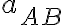 a_{AB} a_{AB}