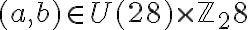 (a,b) \in U(28) \times \mathbb{Z}_28