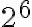 2^6