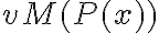 v^\mathcal{M}(P(x))